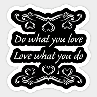 Do What You Love Sticker